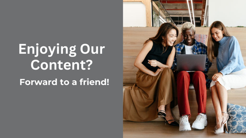 Enjoying our content? Forward to a friend.